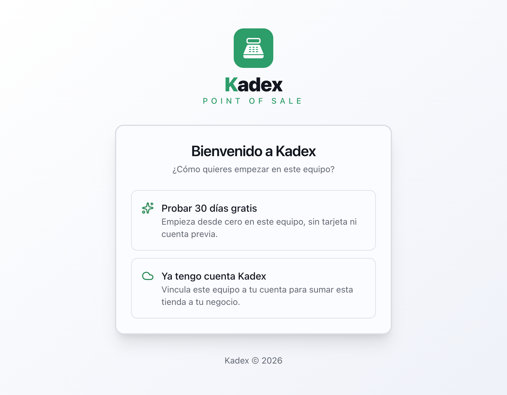 Pantalla de bienvenida de Kadex con las opciones «Probar 30 días gratis» y «Ya tengo cuenta Kadex»